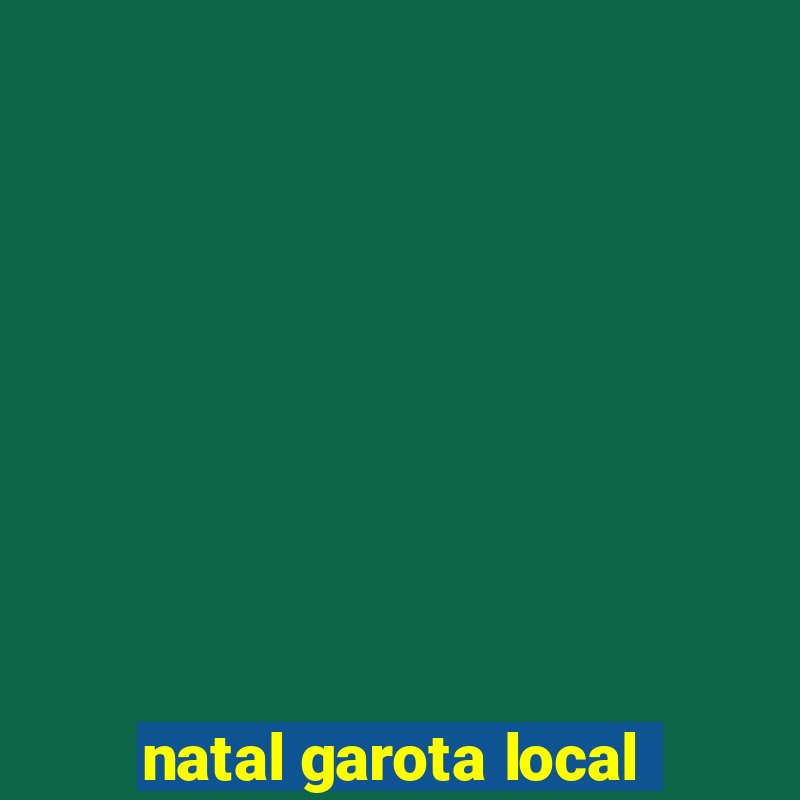 natal garota local